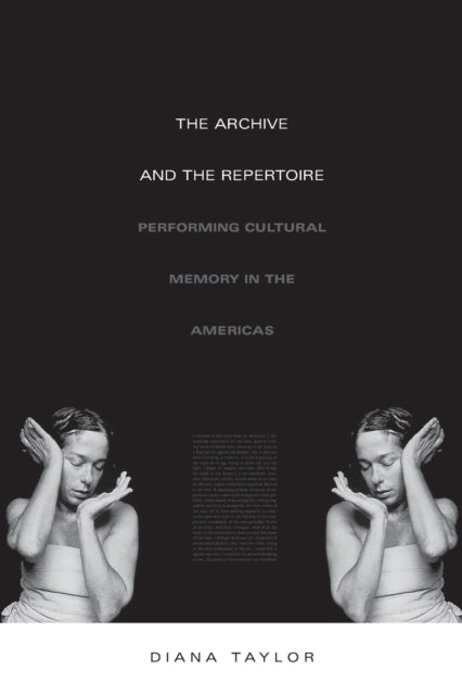 The Archive and the Repertoire: Performing Cultural Memory in the Americas