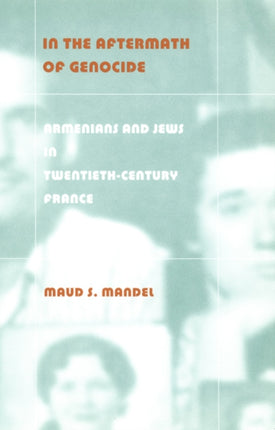 In the Aftermath of Genocide  Armenians and Jews