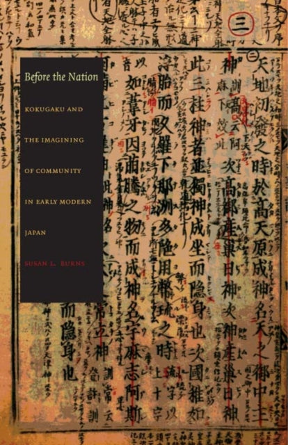 Before the Nation: Kokugaku and the Imagining of Community in Early Modern Japan