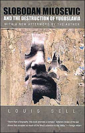 Slobodan Milosevic and the Destruction of