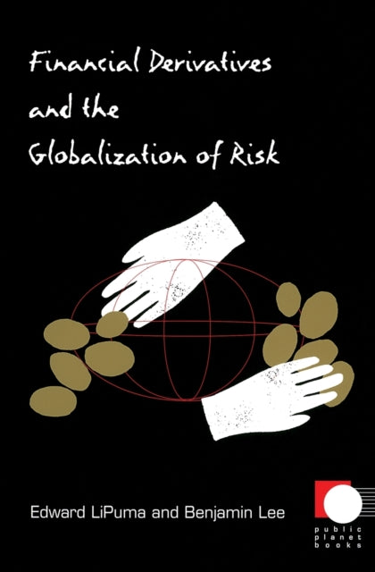 Financial Derivatives and the Globalization of Risk