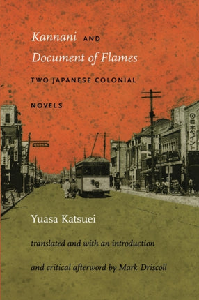 Kannani and Document of Flames: Two Japanese Colonial Novels