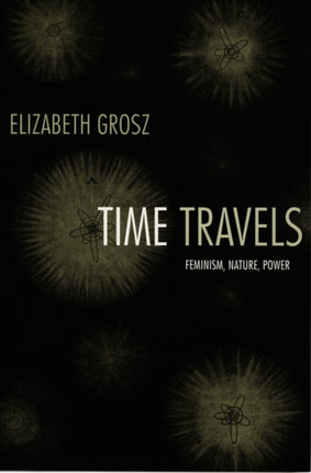 Time Travels: Feminism, Nature, Power