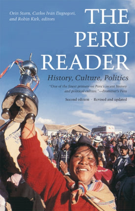 The Peru Reader: History, Culture, Politics