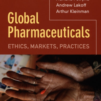 Global Pharmaceuticals: Ethics, Markets, Practices