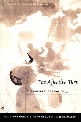 The Affective Turn: Theorizing the Social