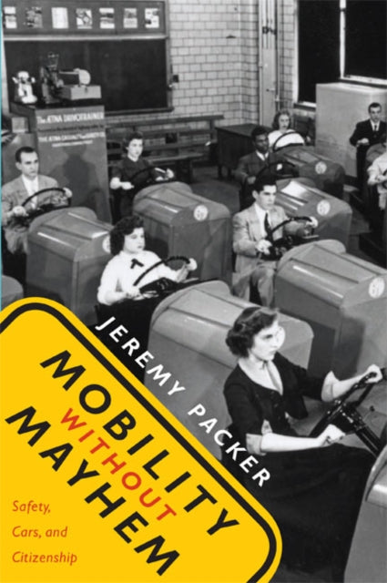 Mobility without Mayhem: Safety, Cars, and Citizenship