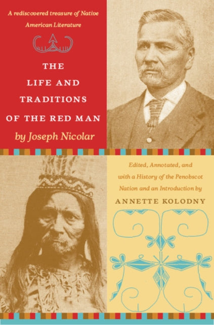 The Life and Traditions of the Red Man: A rediscovered treasure of Native American literature