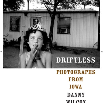 Driftless  Photographs from Iowa