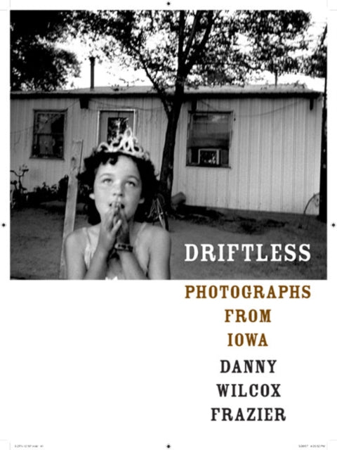 Driftless  Photographs from Iowa