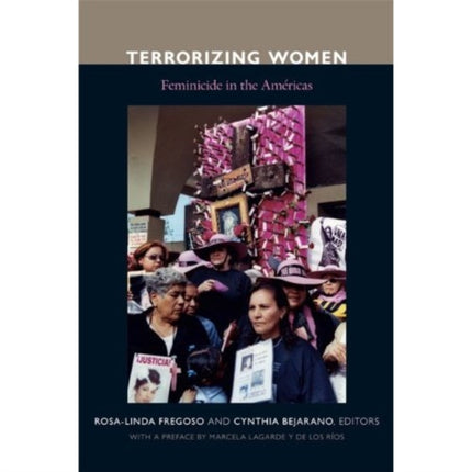 Terrorizing Women: Feminicide in the Americas