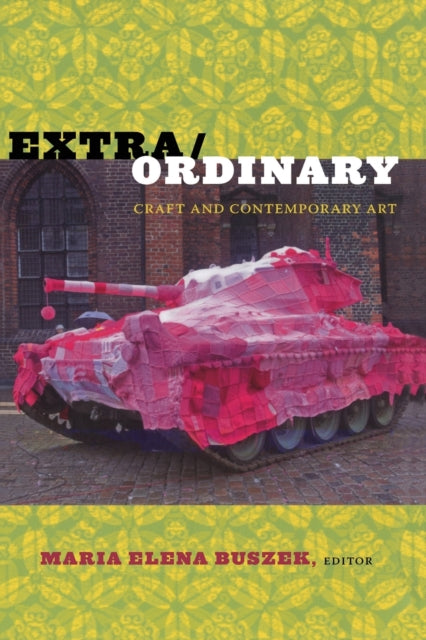 Extra/Ordinary: Craft and Contemporary Art