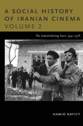 A Social History of Iranian Cinema, Volume 2: The Industrializing Years, 1941–1978