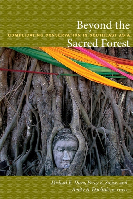 Beyond the Sacred Forest: Complicating Conservation in Southeast Asia