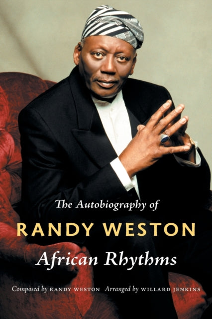 African Rhythms: The Autobiography of Randy Weston