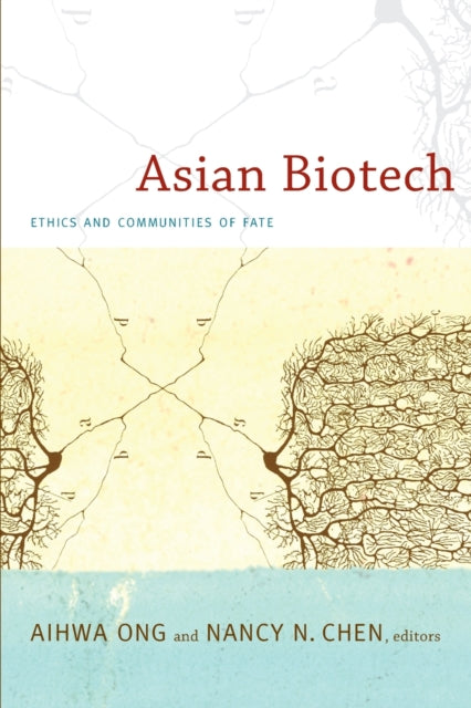 Asian Biotech: Ethics and Communities of Fate