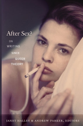 After Sex?: On Writing since Queer Theory