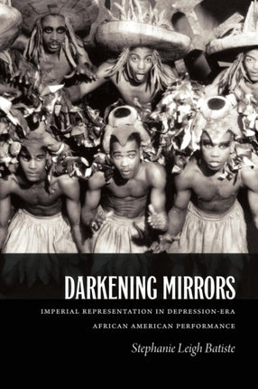 Darkening Mirrors: Imperial Representation in Depression-Era African American Performance