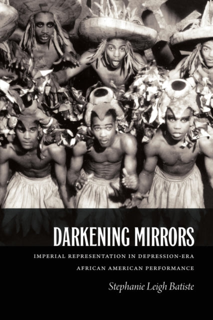 Darkening Mirrors: Imperial Representation in Depression-Era African American Performance