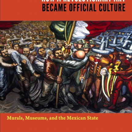 How a Revolutionary Art Became Official Culture