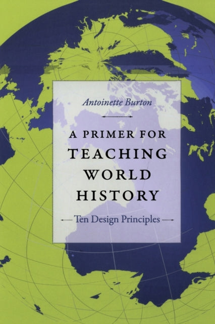 A Primer for Teaching World History: Ten Design Principles