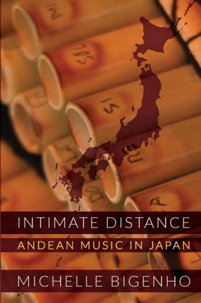 Intimate Distance: Andean Music in Japan