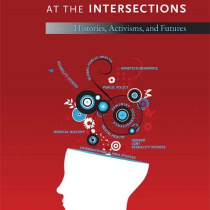 Medical Anthropology at the Intersections: Histories, Activisms, and Futures