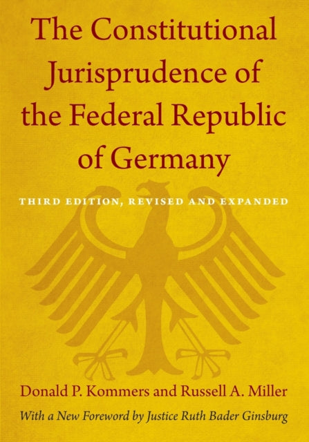 The Constitutional Jurisprudence of the Federal Republic of Germany: Third edition, Revised and Expanded