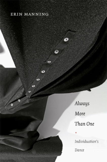 Always More Than One  Individuations Dance