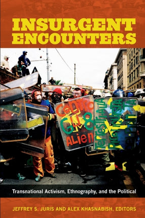 Insurgent Encounters: Transnational Activism, Ethnography, and the Political