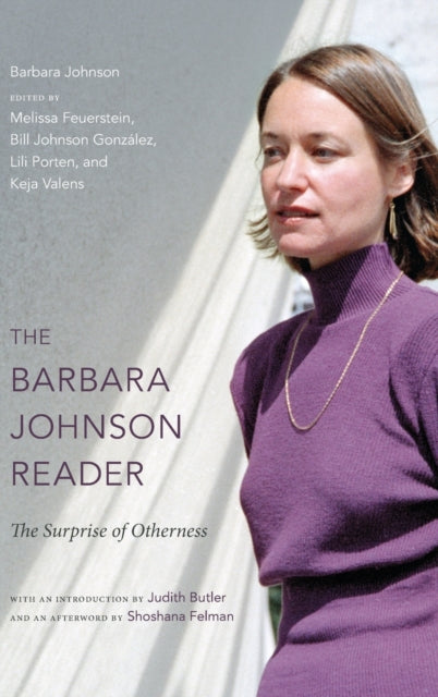 The Barbara Johnson Reader: The Surprise of Otherness