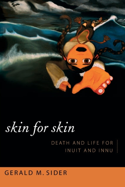 Skin for Skin: Death and Life for Inuit and Innu