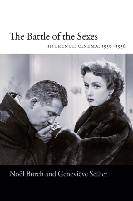 The Battle of the Sexes in French Cinema 19301956