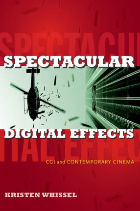 Spectacular Digital Effects: CGI and Contemporary Cinema