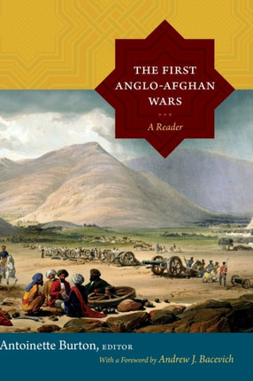 The First Anglo-Afghan Wars: A Reader