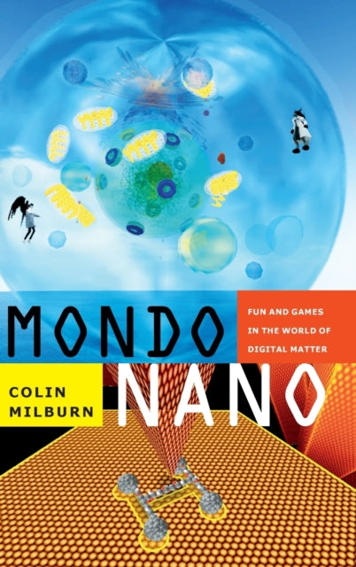 Mondo Nano: Fun and Games in the World of Digital Matter