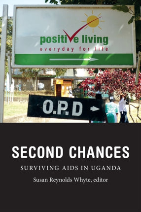 Second Chances: Surviving AIDS in Uganda