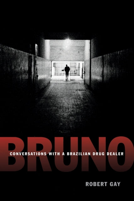 Bruno: Conversations with a Brazilian Drug Dealer