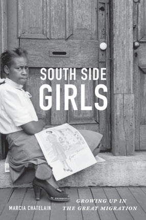 South Side Girls: Growing Up in the Great Migration