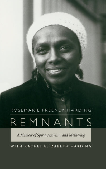 Remnants: A Memoir of Spirit, Activism, and Mothering