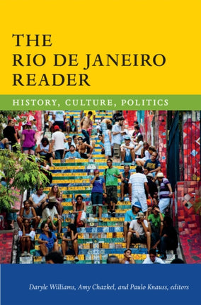 The Rio de Janeiro Reader: History, Culture, Politics