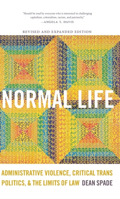 Normal Life: Administrative Violence, Critical Trans Politics, and the Limits of Law