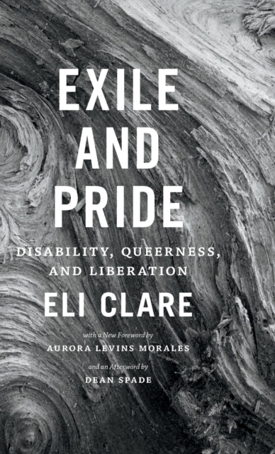 Exile and Pride: Disability, Queerness, and Liberation