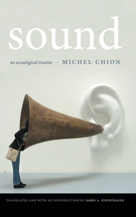 Sound: An Acoulogical Treatise