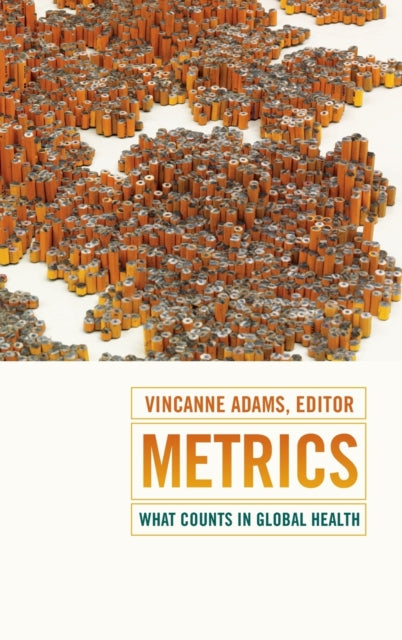 Metrics: What Counts in Global Health