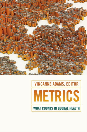 Metrics: What Counts in Global Health