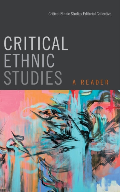 Critical Ethnic Studies: A Reader