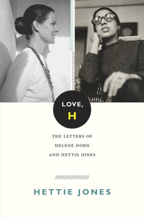 Love, H: The Letters of Helene Dorn and Hettie Jones