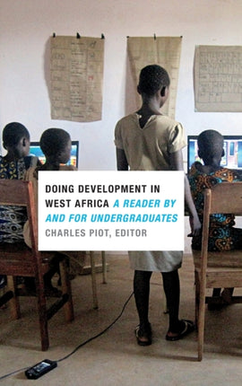 Doing Development in West Africa: A Reader by and for Undergraduates