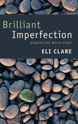 Brilliant Imperfection: Grappling with Cure